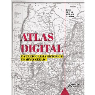 Livro - Atlas Digital da Cartografia Histórica de Minas Gerais - Castro