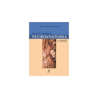 Livro - Atlas e Texto de Neuroanatomia - Carneiro *** Livro - Atlas e Texto de Neuroanatomia - Carneiro ***