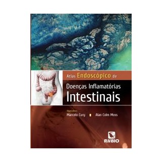 Livro - Atlas Endoscópico de Doenças Inflamatórias Intestinais - Cury JF