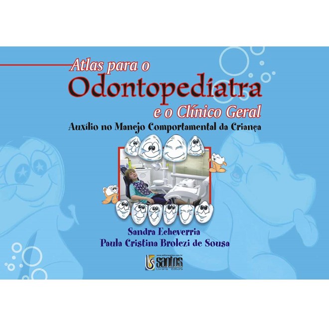 Livro - Atlas para o Odontopediatra e o Clinico Geral - Echeverria
