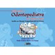 Livro - Atlas para o Odontopediatra e o Clinico Geral - Echeverria