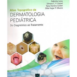 Livro Atlas Topográfico de Dermatologia Pediátrica - Lowy