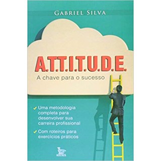 Livro - Attitude - a Chave para o Seu Sucesso - Silva