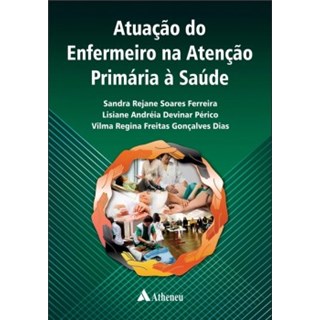 Livro Atuação do Enfermeiro na Atenção Primária à Saúde - Ferreira