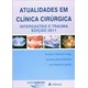 Livro - Atualidades Em Clinica Cirúrgica Intergastro E Trauma - Fraga