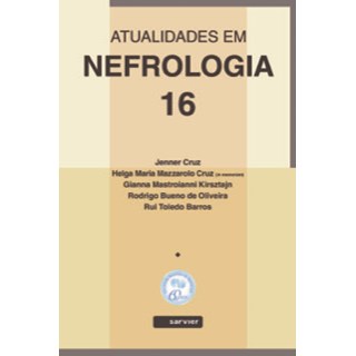 Livro - Atualidades em Nefrologia - 16 - Cruz/kirsztajn/olive