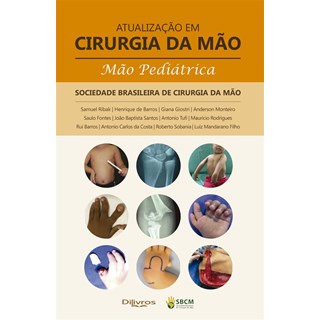 Livro Atualização em Cirurgia da Mão Pediátrica - Sibak - Dilivros