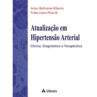 Livro - Atualização em Hipertensão Arterial: Clínica, Diagnóstica e Terapêutica - Ribeiro
