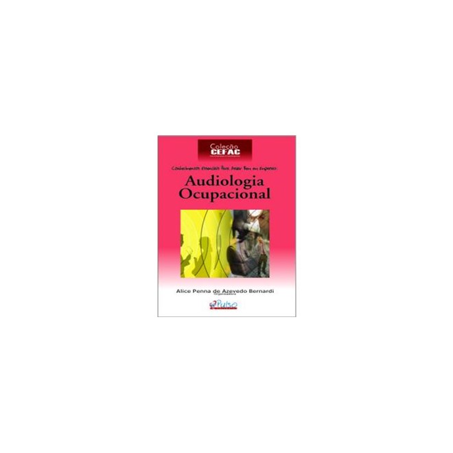 Livro - Audiologia Ocupacional - Bernardi