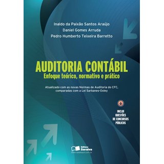 Livro - Auditoria Contabil - Enfoque Teorico, Normativo e Pratico - Inclui Questoes - Arruda