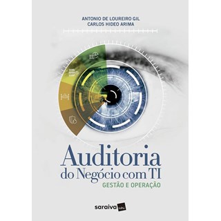 Livro - Auditoria do Negocio com Ti - Gestao e Operacao - Gil/arima