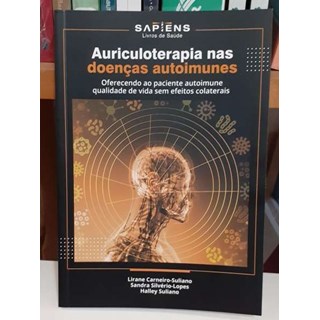 Livro Auriculoterapia Nas Doenças Autoimunes - Silvério-Lopes