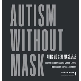 Livro - Autism Without Mask: Autismo sem Mascara - Gadia/ Amaral/ mi
