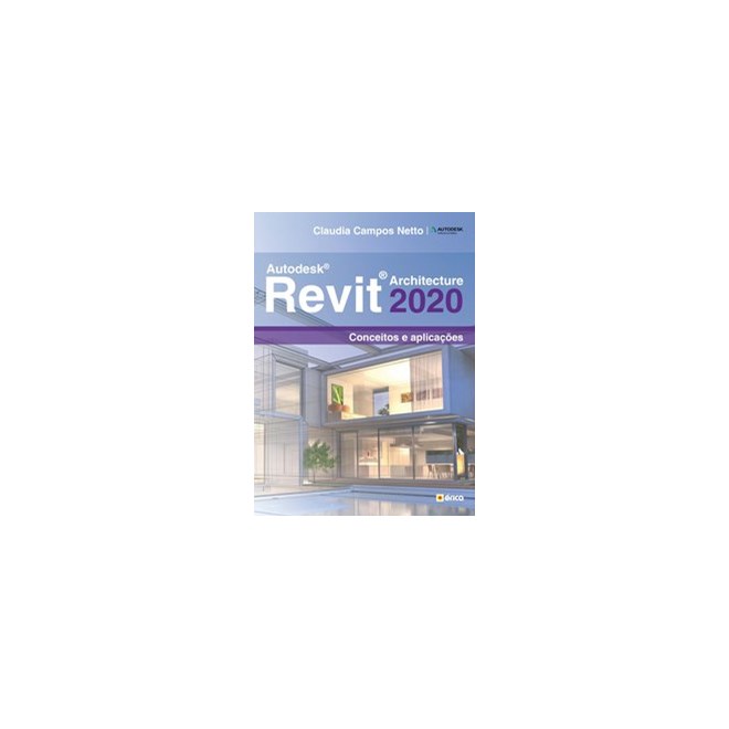 Livro - Autodesk Revit Architeture 2020 - Netto 1º edição