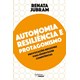 Livro - Autonomia Resiliencia e Protagonismo - Jubran