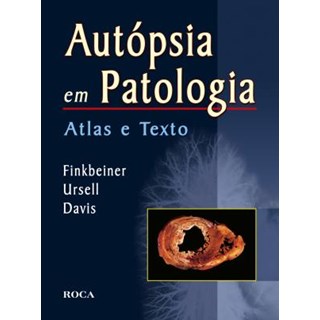 Livro Autópsia em Patologia Atlas e Texto - Finkbeiner