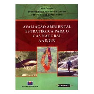 Livro - Avaliacao Ambiental Estrategica para o Gas Natural - Aae/gn - Comar/turdera/costa