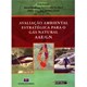 Livro - Avaliacao Ambiental Estrategica para o Gas Natural - Aae/gn - Comar/turdera/costa