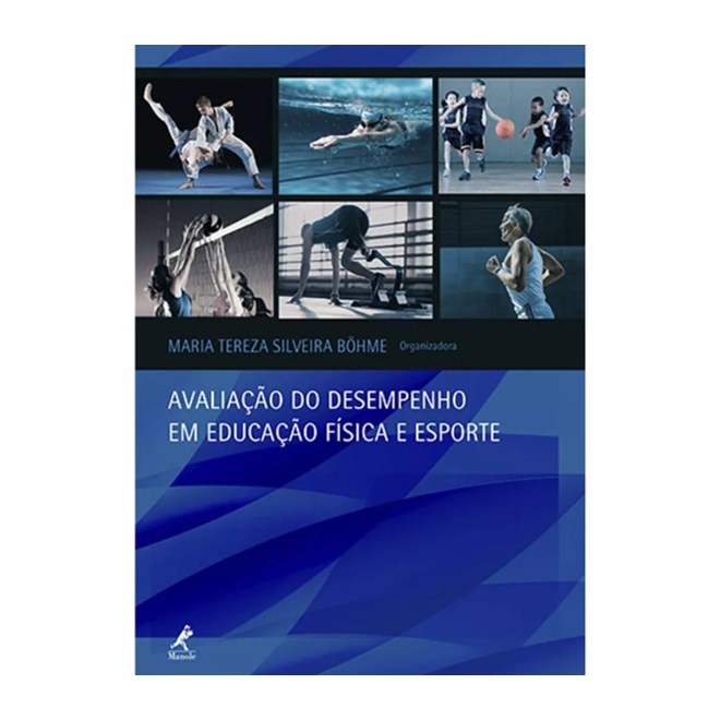 Livro - Avaliacao do Desempenho em Educacao Fisica e Esporte - Bohme, Maria Tereza
