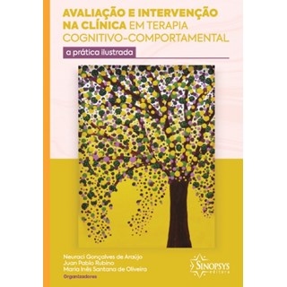 Livro - Avaliação e Intervenção na Clínica em Terapia Cognitivo-Comportamental - Araújo