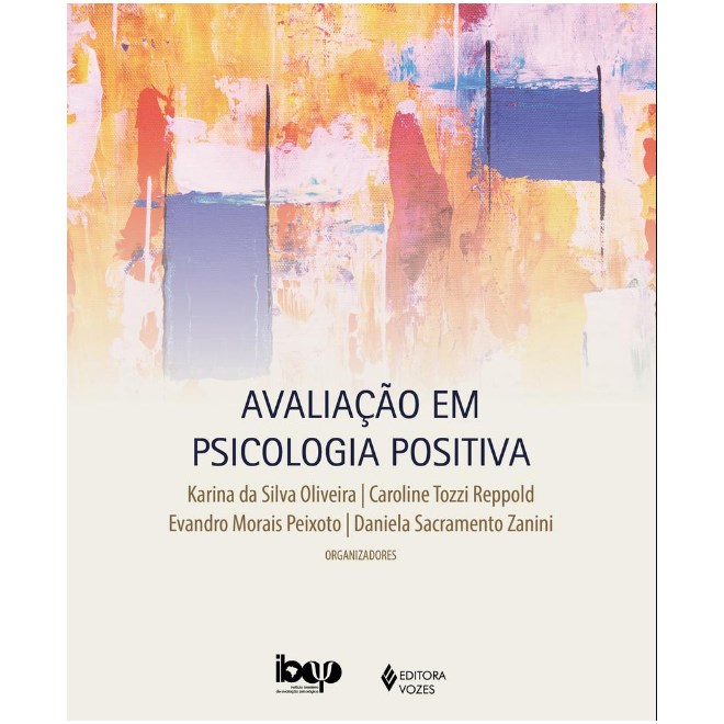 Livro Avaliação em Psicologia Positiva - Oliveira - Vozes