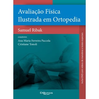 Livro - Avaliacao Fisica Ilustrada em Ortopedia - Paccola/tonoli/ribak
