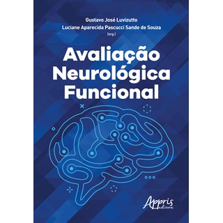 Livro Avaliação Neurológica Funcional - Luvizutto - Appris