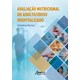 Livro Avaliação Nutricional do Adulto/Idoso Hospitalizado - Silva - Appris