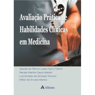 Livro - Avaliação Prática de Habilidades Clínicas em Medicina - Tibério Livro - Avaliação Prática de Habilidades Clínicas em Medicina - Tibério