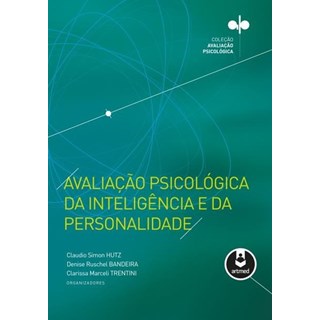 Livro - Avaliação Psicológica da Inteligência e da Personalidade  - Hutz