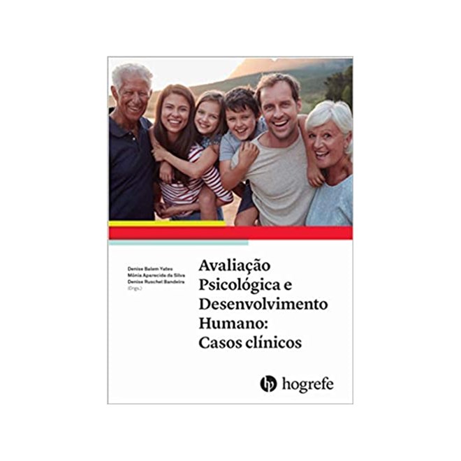 Livro - Avaliacao Psicologica e Desenvolvimento Humano: Casos Clinicos - Yates/silva/bandeira