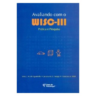 Livro - Avaliando com o Wisc-iii - Pratica e Pesquisa - Figueiredo