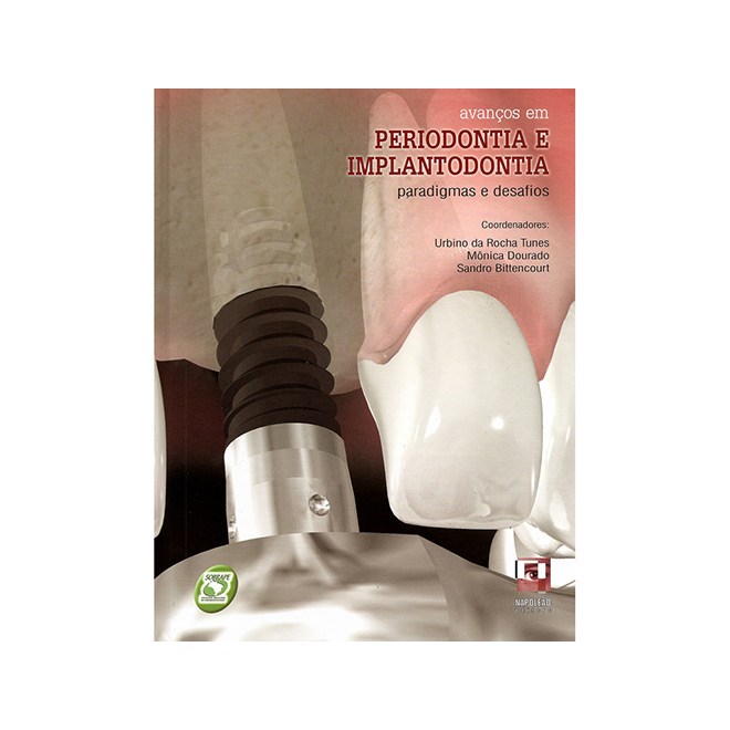 Livro - Avancos em Periodontia e Implantodontia - Paradigmas e Desafios - Tunes/dourado/bitten