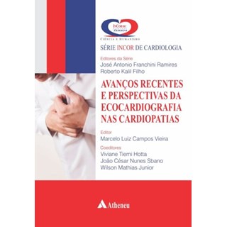 Livro - Avanços Recentes e Perspectivas da Ecocardiografia nas Cardiopatias - Kalil - Atheneu