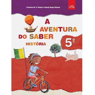 Livro - Aventura do Saber, a - Historia 5 Ano - 1 Ed - Leya - 