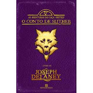 Livro - Aventuras do Caca-feitico, as - o Conto de Slither - Vol.11 - Delaney