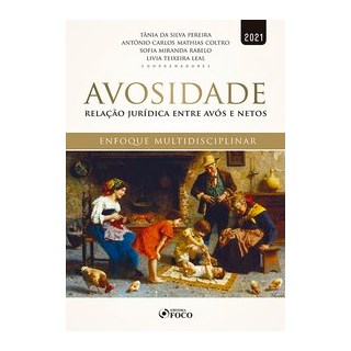 Livro - Avosidade: Relacao Juridica entre Avos e Netos - Pereira/coltro/rabel