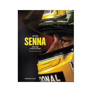 Livro - Ayrton Senna - Uma Lenda a Toda Velocidade - Hilton