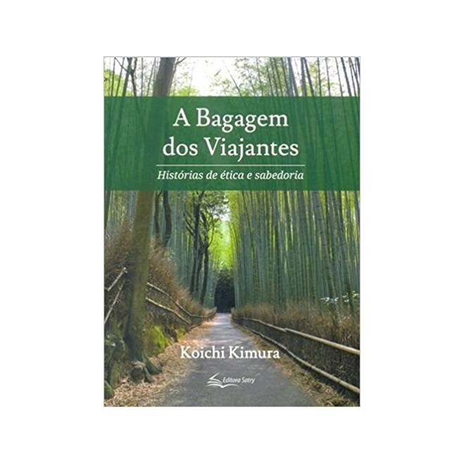 Livro - Bagagem dos Viajantes, a - Historias de Etica e Sabedoria - Kimura