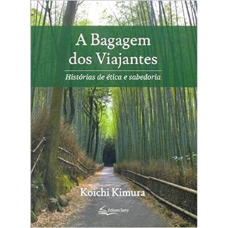 Livro - Bagagem dos Viajantes, a - Historias de Etica e Sabedoria - Kimura