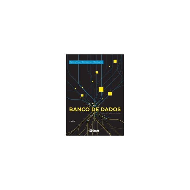 Livro - Banco De Dados Projetos E Implementação - MACHADO 4º edição
