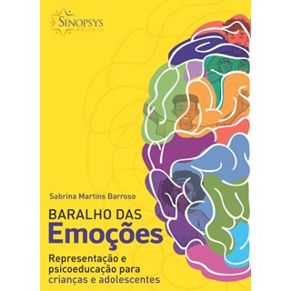 Livro - Baralho das Emocoes: Representacao e Psicoeducacao para Criancas e Adolesce - Barroso
