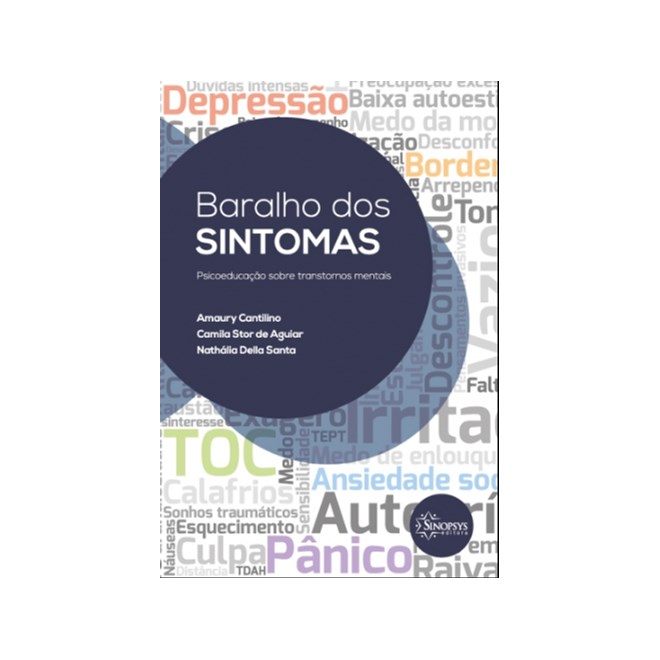 Livro Baralho dos Sintomas: Psicoeducação sobre Transtornos Mentais - Cantilino/aguiar/san-Sinopsys