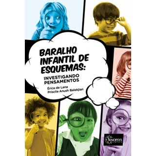 Livro  Baralho Infantil de Esquemas: Investigando Pensamentos - Lana/balekjian-Sinopsys