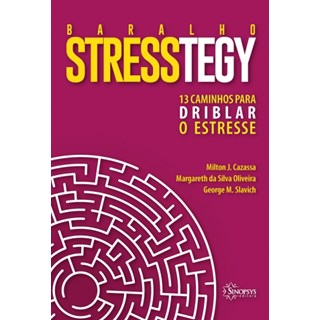 Livro - Baralho Stresstegy: 13 Caminhos para Driblar o Estresse - Cazassa/oliveira/sla