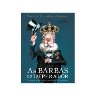 Livro - Barbas do Imperador, as - Spacca/schwarcz