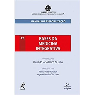Livro - Bases da Medicina Integrativa - Lima - Manole