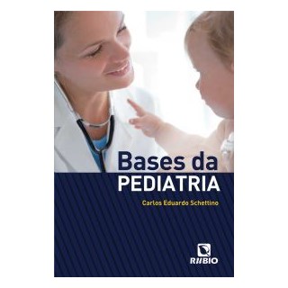 Livro Bases da Pediatria - Schettino - Rúbio