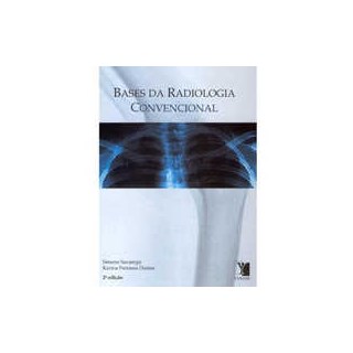 Livro - Bases da Radiologia Convencional - Savarego #
