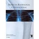 Livro - Bases da Radiologia Convencional - Savarego #